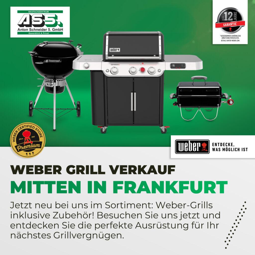 er Grill Verkauf nun auch bei AS5! Anton Schneider 5. GmbH Frankfurt Baumarkt